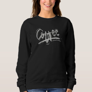Caffeine Drink Cappuccino Coffee Addicts Distress Sweatshirt