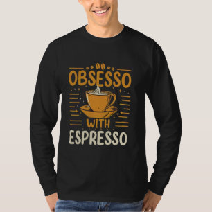Caffeine Espresso Cafe T-Shirt