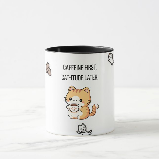 Caffeine First, Cat-itude Later | Funny Cat Coffee Mug (Center)
