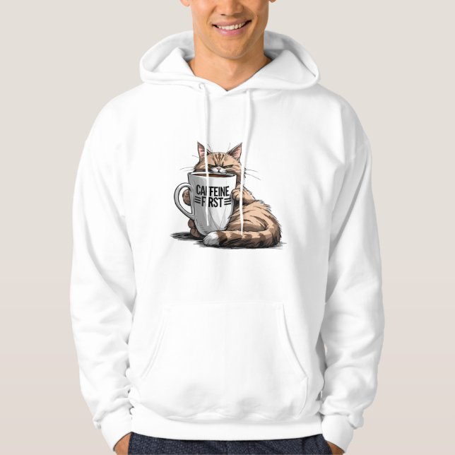 Caffeine First Hoodie for Coffee & Cat Addicts  (Front)
