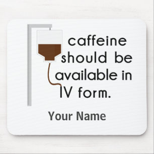 caffeine in IV, nurse humour Mouse Pad