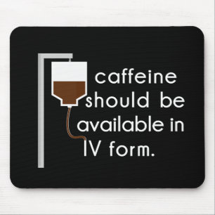 caffeine in IV, nurse humour Mouse Pad