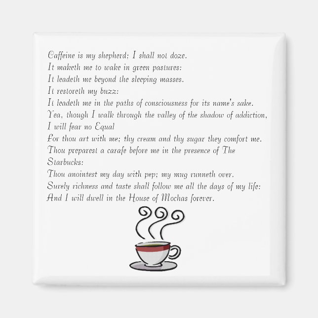 Caffeine is my shepherd; I shall not do... Magnet (Front)