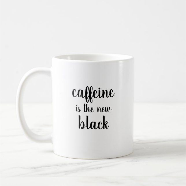 caffeine is the new black coffee mug (Left)