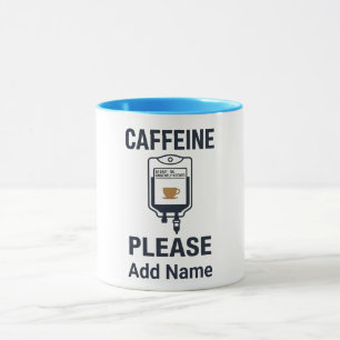 Caffeine IV Please · Nurse Humour Mug