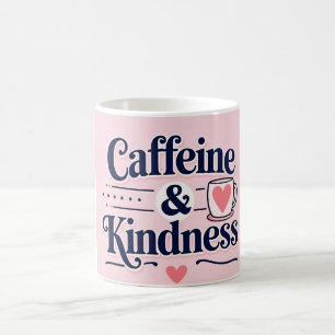 Caffeine & Kindness Inspirational Mug