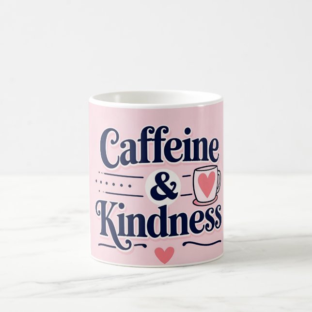 Caffeine & Kindness Inspirational Mug  (Center)