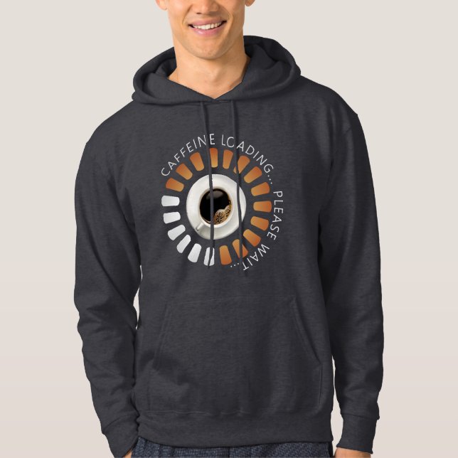 Caffeine loading hoodie (Front)