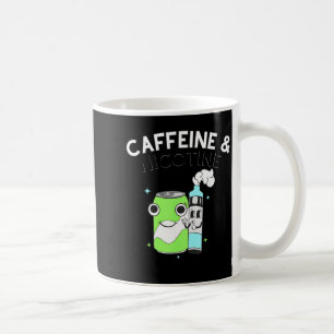 Caffeine Nicotine Because My Organs Dont Matter Coffee Mug