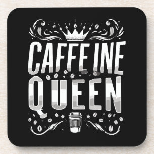 caffeine queen coaster