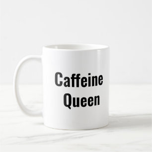 Caffeine Queen Coffee Mug