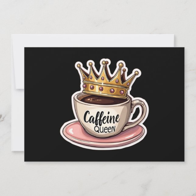 Caffeine Queen - Crowned By Coffee Invitation (Front)
