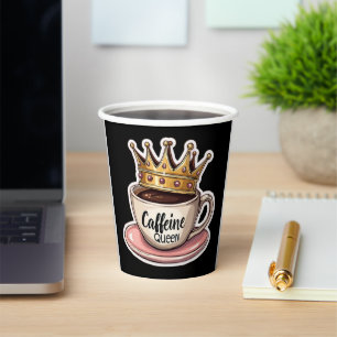Caffeine Queen - Crowned By Coffee Paper Cups