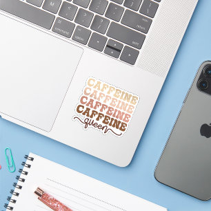 Caffeine Queen I Love Coffee Quote Funny Happy