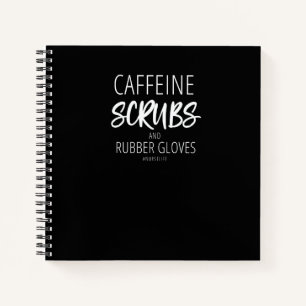 Caffeine Scrubs And Rubber Gloves Nurse Life Notebook