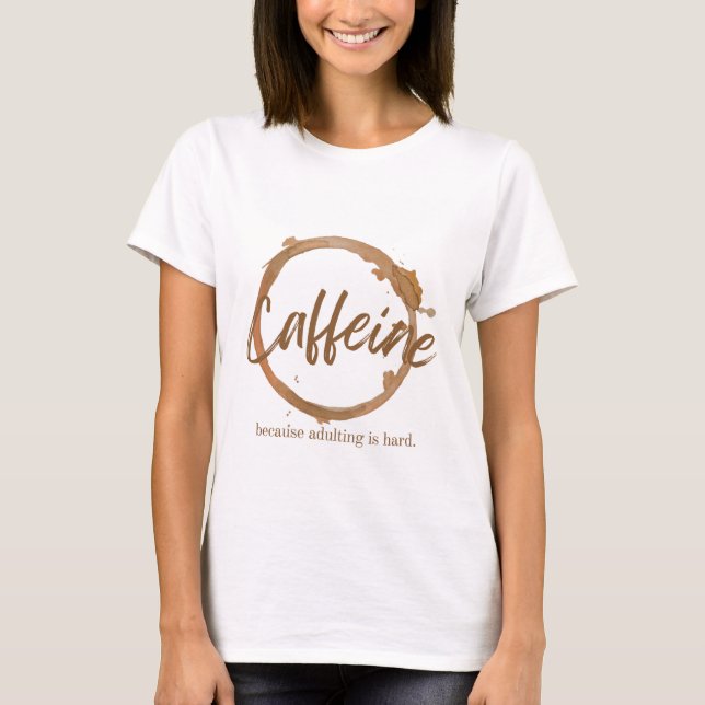 Caffeine T-Shirt (Front)