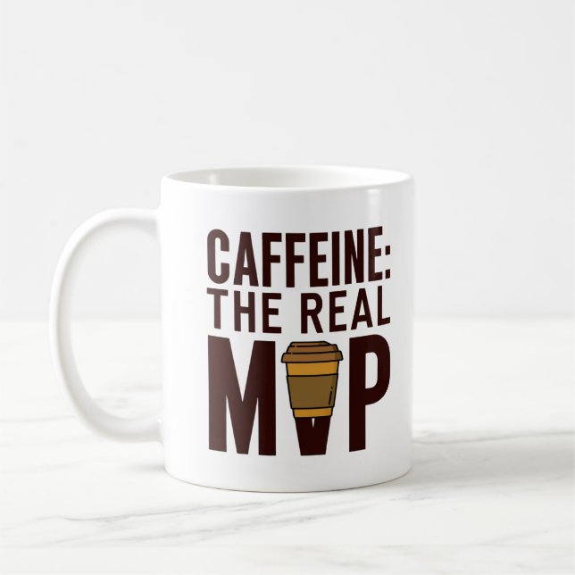 "CAFFEINE: THE REAL MVP" Coffee Mug (Left)