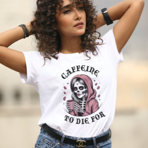 Caffeine to die for Tri-Blend shirt