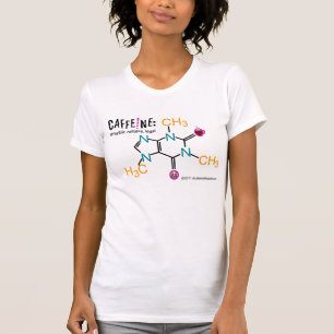 Caffeine: versatile, reliable, legal T-Shirt