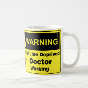 Caffeine Warning Doctor Coffee Mug