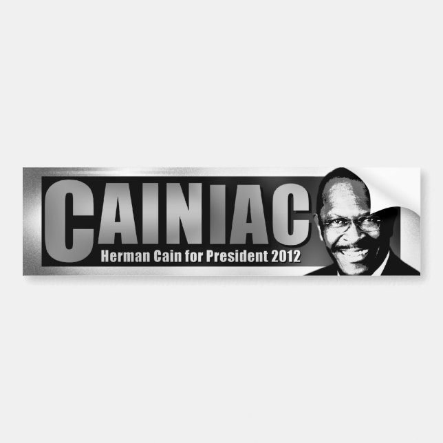 CAINiac for Herman Cain Bumper Sticker (Front)