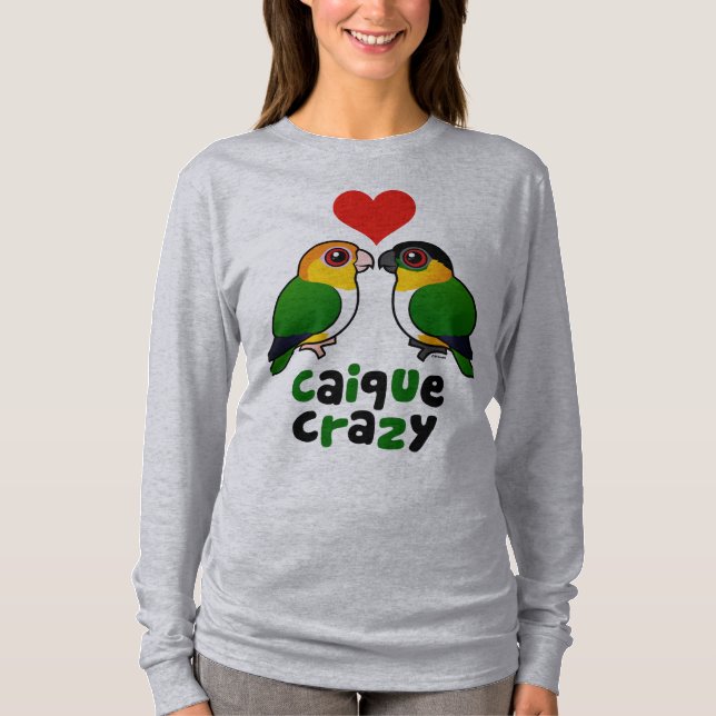 Caique Crazy T-Shirt (Front)
