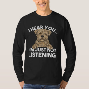 Cairn Terrier I Hear You I m Just Not Listening T-Shirt