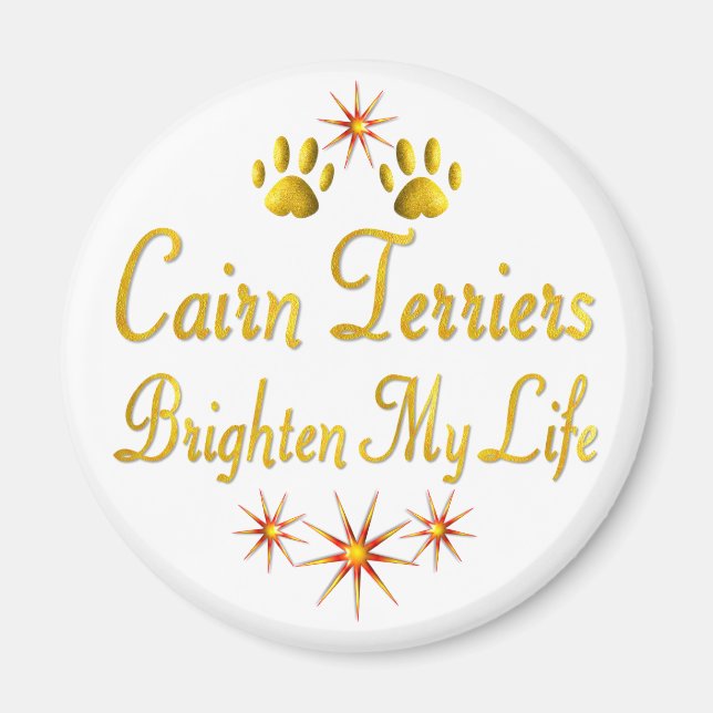 Cairn Terriers Brighten My Life Magnet (Front)