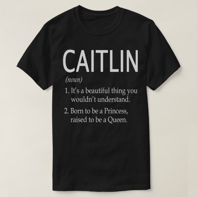 Caitlin Name Gift T-Shirt (Design Front)