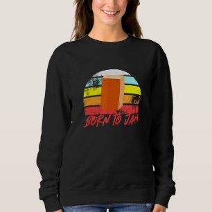 Cajon Born To Jam Vintage Retro Drummer Sweatshirt