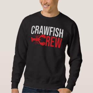 Cajun Crawfish Crew Seafood Crayfish Crawdads Boil Sweatshirt