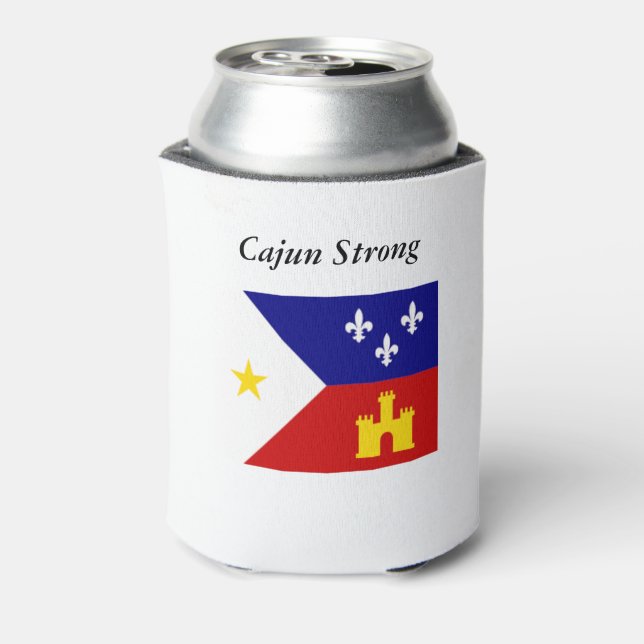 Cajun Strong and Proud Acadian Flag Can Coozie (Can Back)