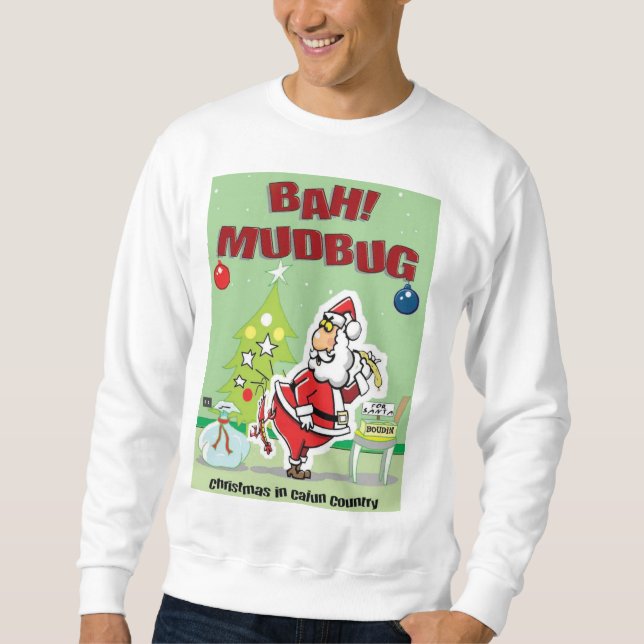 Cajun ugly Christmas sweather Sweatshirt (Front)