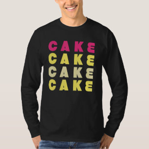 Cake Baking Frosting Sweet T-Shirt