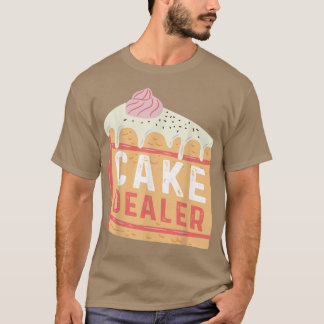 Cake Dealer Cute Baking Crew Proud Chef Baker Squa T-Shirt