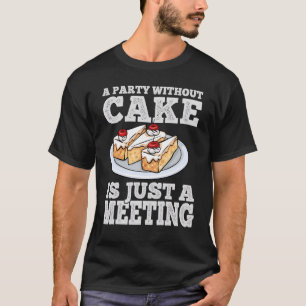 cake dessert birthday food chocolate love deliciou T-Shirt