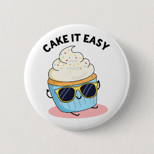 Cake It Easy Funny Cupcake Pun  6 Cm Round Badge