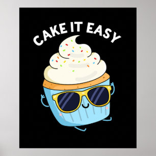 Cake It Easy Funny Cupcake Pun (Dark BG) Poster