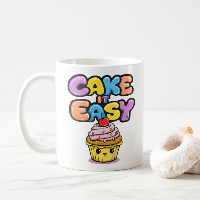 Cake it easy Funny Kawaii Cake Coffee Mug (With Donut)