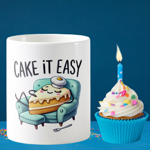 Cake It Easy - Relaxing Cake Coffee Mug