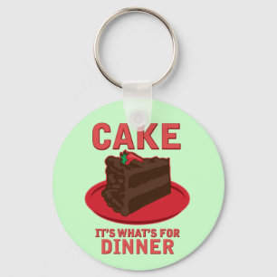 Cake, It's What's For DInner Key Ring