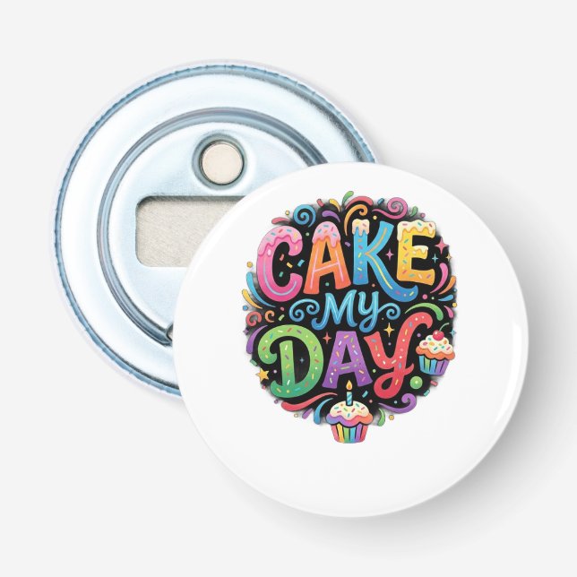 Cake My Day Bottle Opener (Front)