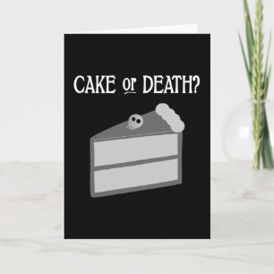Cake or Death? Card
