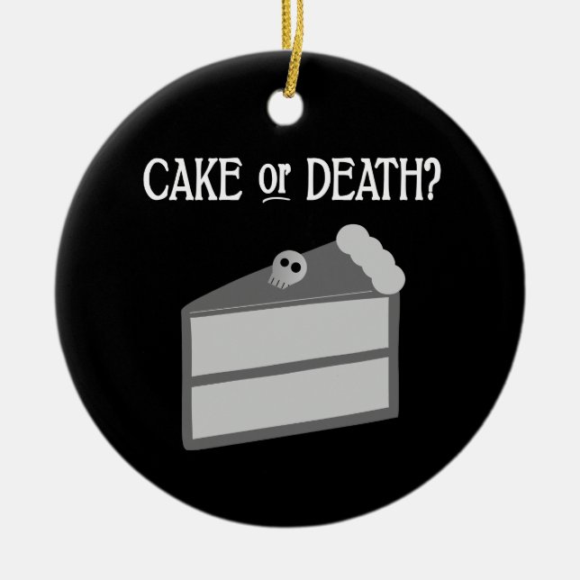 Cake or Death? Ceramic Tree Decoration (Front)
