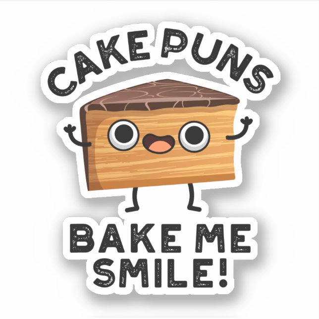 Cake Puns Bake Me Smile Funny Baking Pun  (Front)