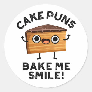 Cake Puns Bake Me Smile Funny Baking Pun  Classic Round Sticker