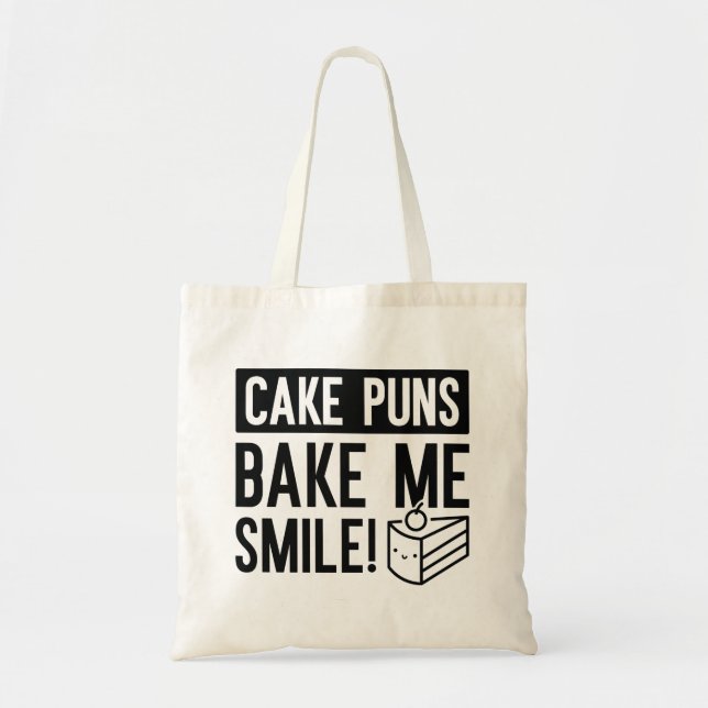 Cake Puns Bake Me Smile Tote Bag (Front)