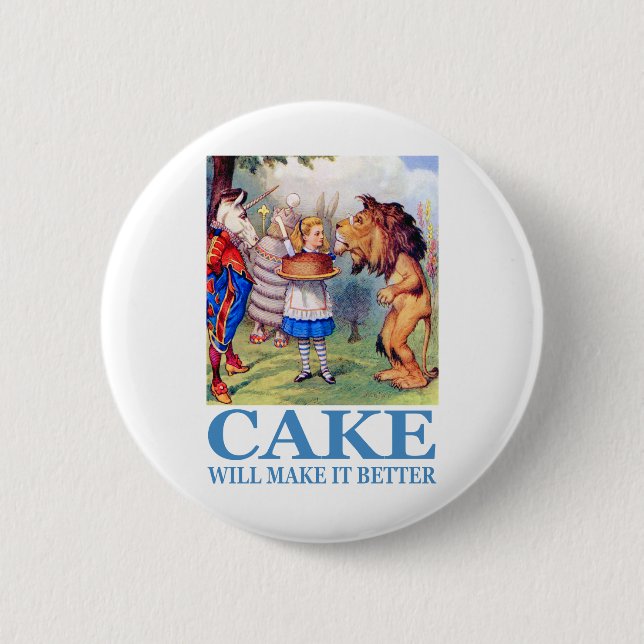 CAKE WILL MAKE IT BETTER 6 CM ROUND BADGE (Front)