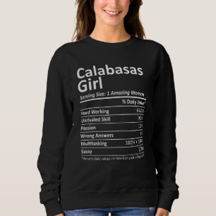 Calabasas Girl Ca California Funny City Home Roots Sweatshirt