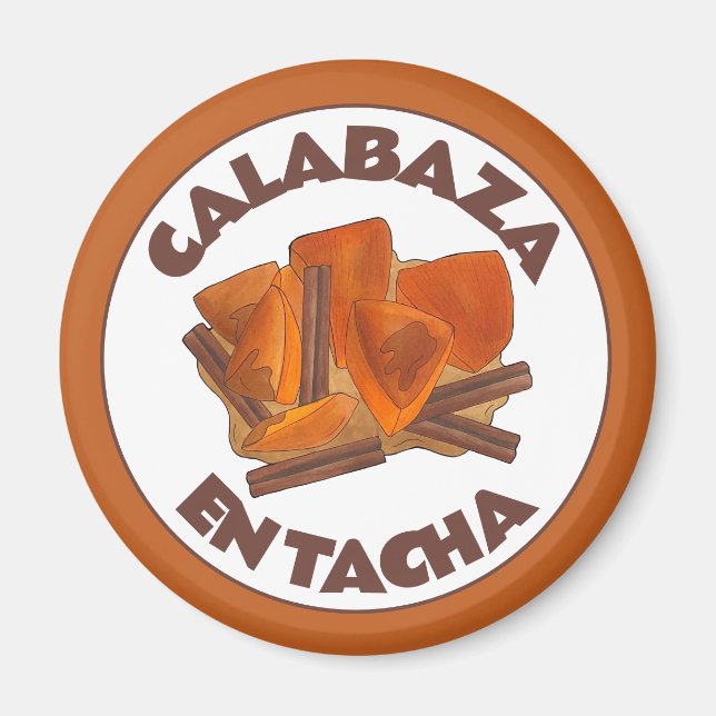 Calabaza en Tacha Mexican Candied Pumpkin Dessert Magnet (Front)